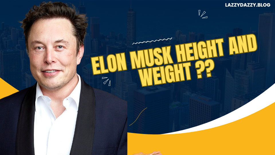 Elon-Musk-Height-And-Weight