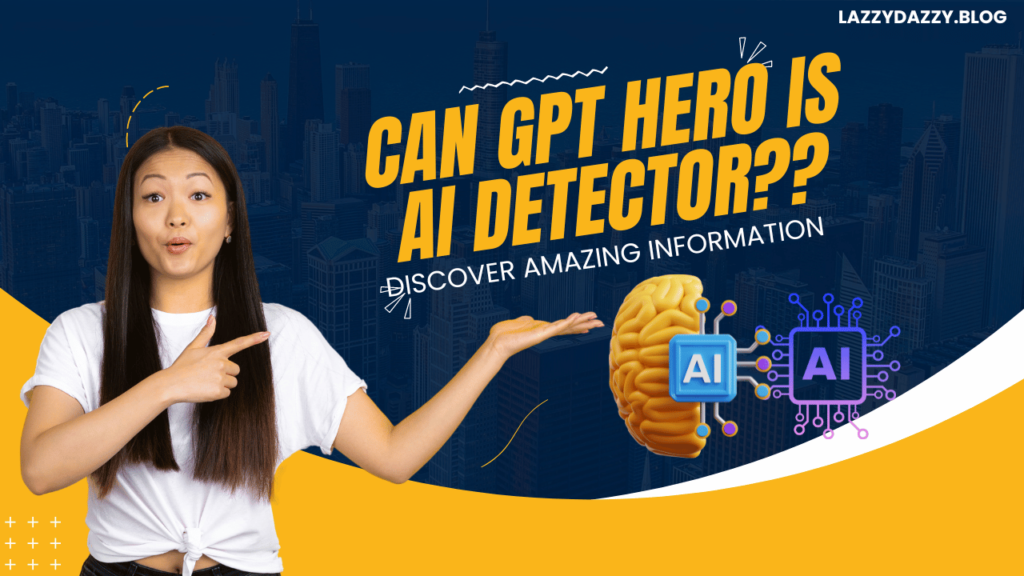 Can-GPTHero-is-Ai-Detector